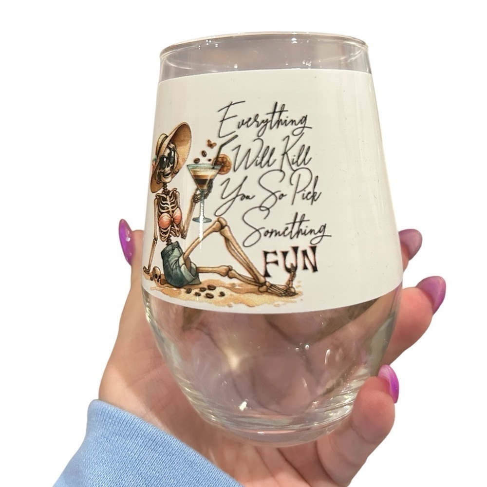 Skeleton Themed Wine Glass with Fun Quote